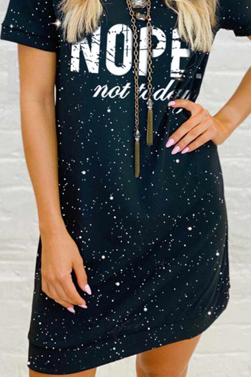 NOPE not today T-shirt Mini Dress